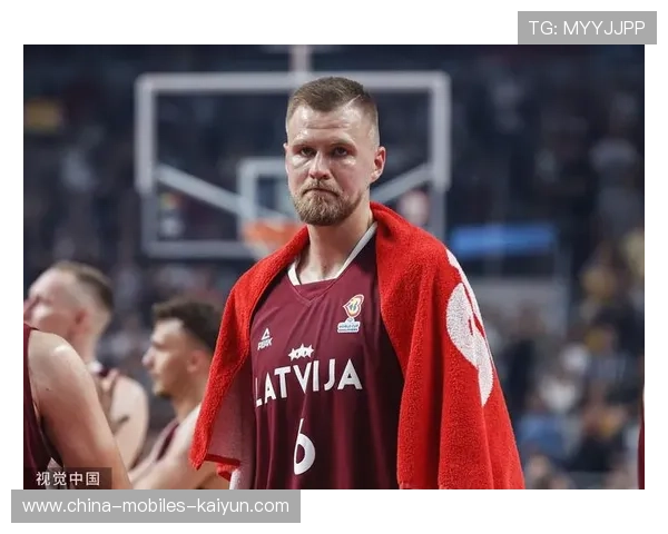 波尔津吉斯中轴作用显现,战术价值突出 波尔津吉斯中轴作用显现,战术价值突出